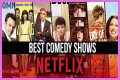 Top 5 Comedy Shows on Netflix